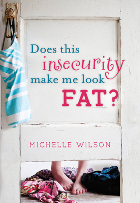 Does This Insecurity Make Me Look Fat? (Paperback) *