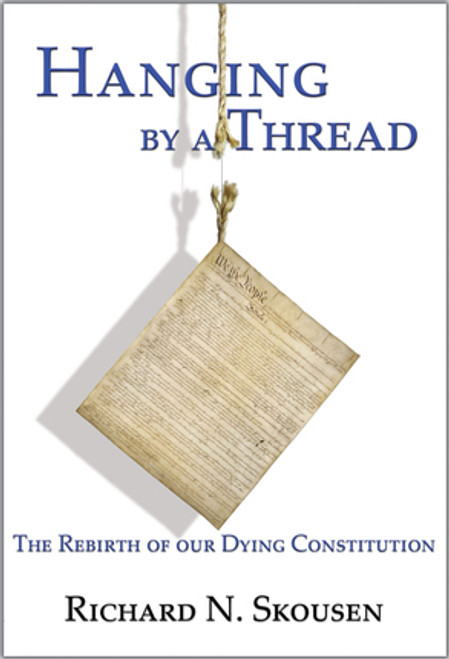 Hanging by a Thread The Rebirth of Our Dying Constitution (Hardcover)  *