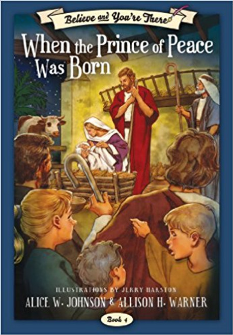 Believe and You're There Vol. 4: When the Prince of Peace Was Born (Paperback) *