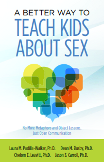 A Better Way to Teach Kids About Sex (Paperback)*