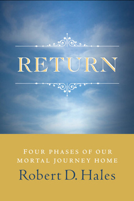Return: Four Phases of Our Mortal Journey Home (Hardcover) *