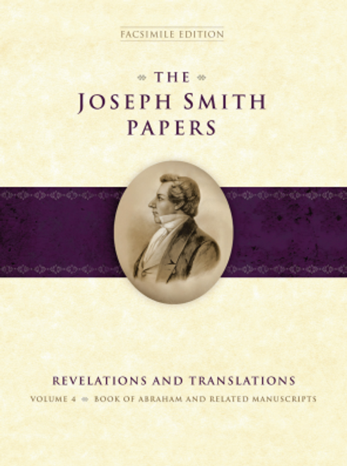 The Joseph Smith Papers - Revelations and Translations Vol. 4