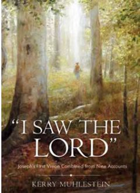 "I Saw the Lord" Joseph's First Vision Combined From Nine Accounts (Paperback) *