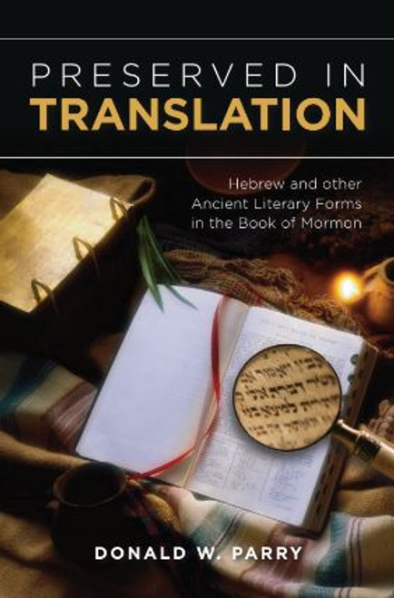 Preserved in Translation: Hebrew & Other Ancient Literary Forms in the Book of Mormon (Hardcover) *