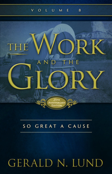 The Work and the Glory, Vol. 8: So Great a Cause (Paperback)