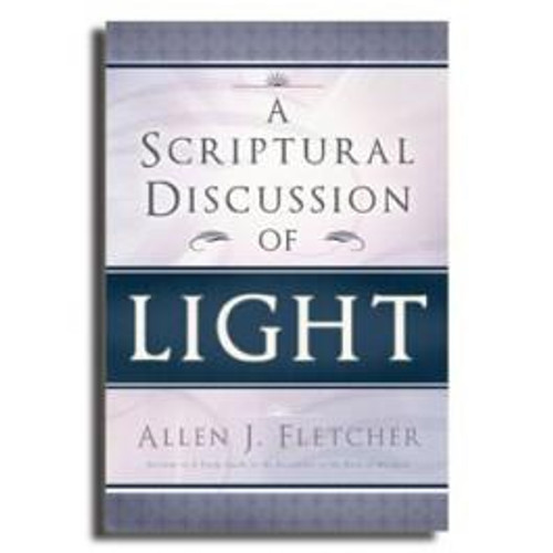 A Scriptural Discussion of Light(Paperback)