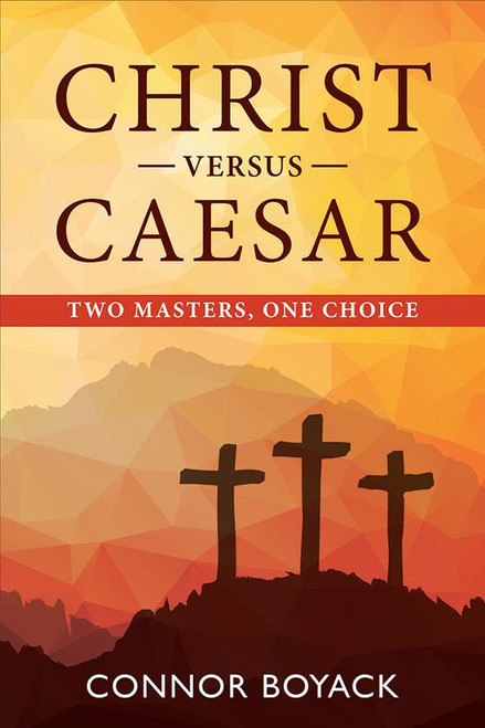 Christ vs. Caesar : Two Masters one Choice (Paperback)*