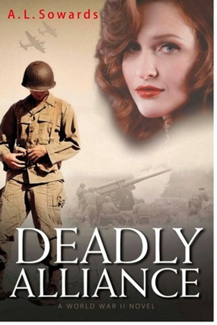 Deadly Alliance: A World War II Novel (Paperback) *