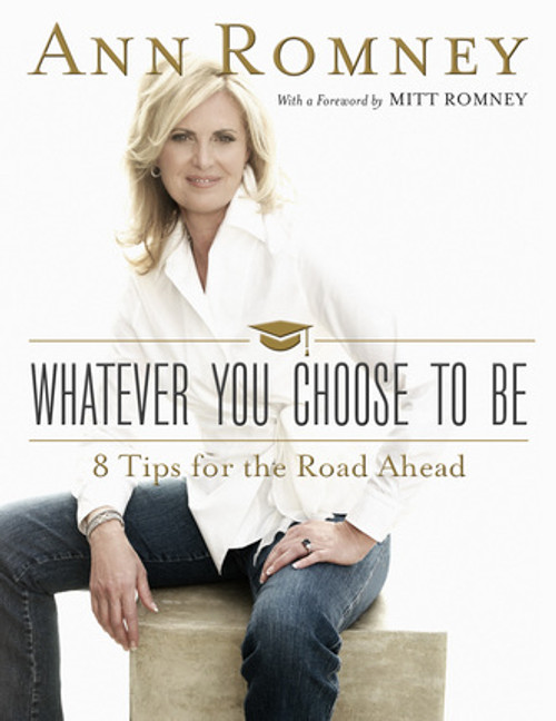 Whatever You Choose to Be 8 Tips for the Road Ahead (Hardcover) While Supplies Last