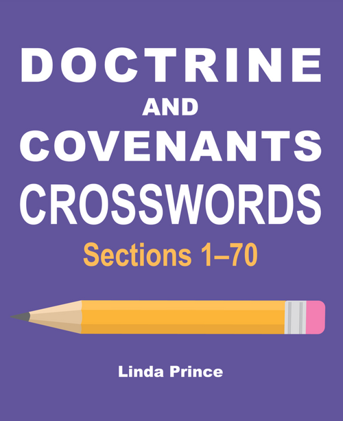 Doctrine and Covenants Crosswords: Sections 1-70 - (Paperback) *