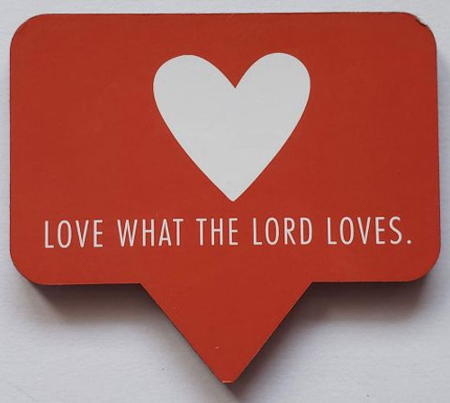 Love What the Lord Loves Hearts (Magnet)