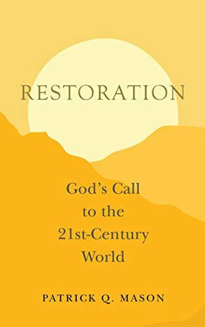 Restoration: God’s Call to the 21st-Century World (Paperback)