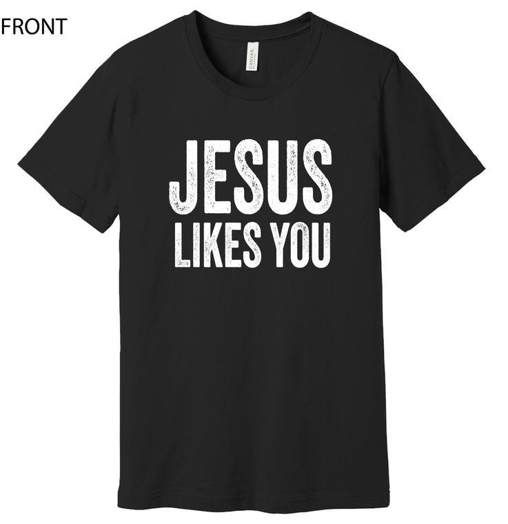 Jesus Likes You - Free Shirt