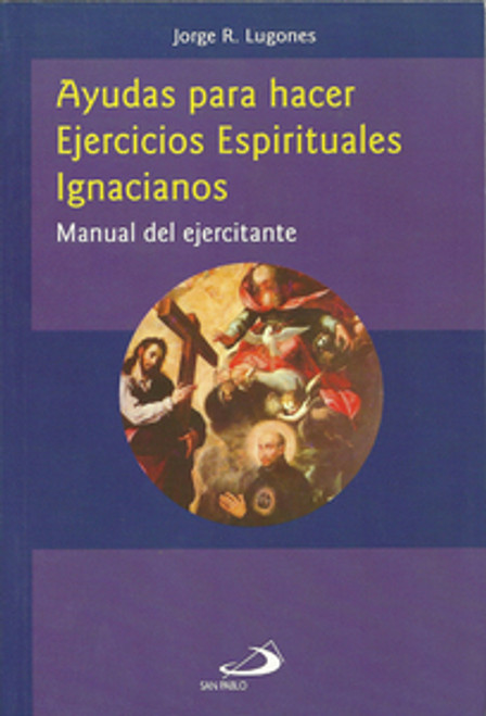 AYUDAS PARA HACER EJERCICIOS ESPIRITUALES IGNACIANOS