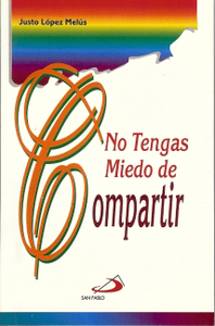 NO TENGAS MIEDO DE COMPARTIR