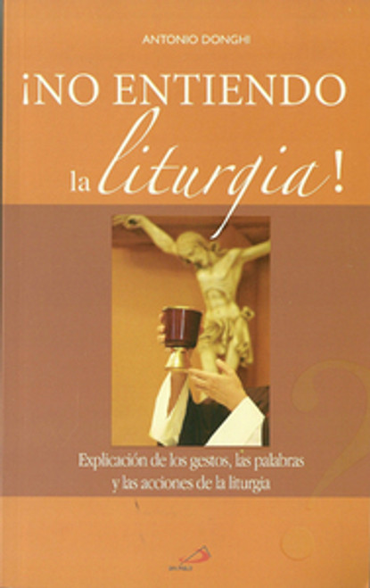 NO ENTIENDO LA LITURGIA