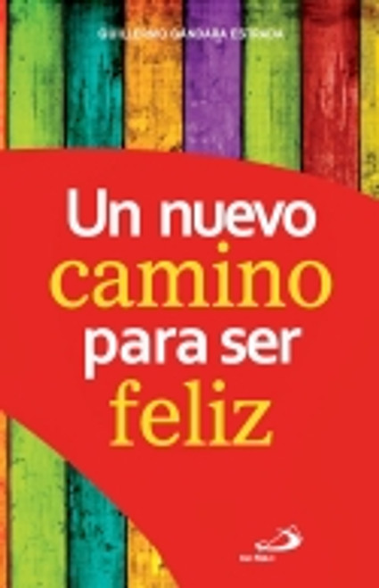 UN NUEVO CAMINO PARA SER FELIZ