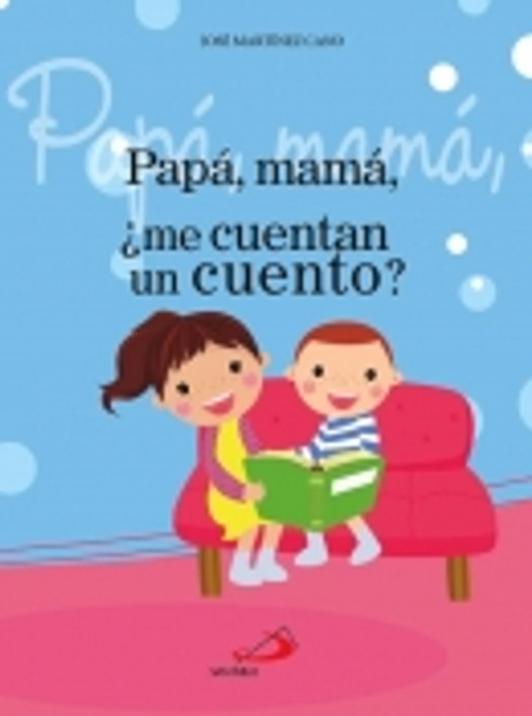 PAPA, MAMA, ME CUENTAN UN CUENTO?