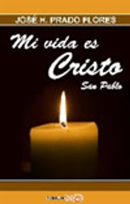 MI VIDA ES CRISTO SAN PABLO