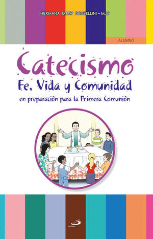 CATECISMO FE VIDA Y COMUNIDAD - LA PRIMERA COMUNION-        