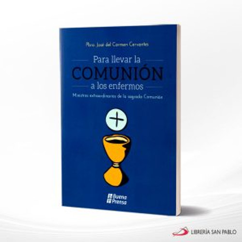 PARA LLEVAR LA COMUNION A LOS ENFERMOS PARA LLEVAR LA COMUNION A LOS ENFERMOS