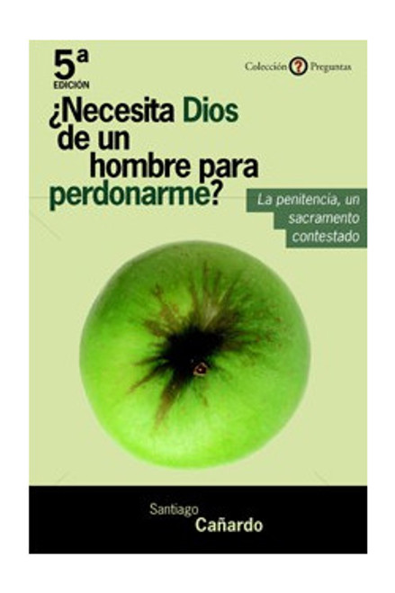 ¿NECESITA DIOS DE UN HOMBRE PARA PERDONARME? ¿NECESITA DIOS DE UN HOMBRE PARA PERDONARME?