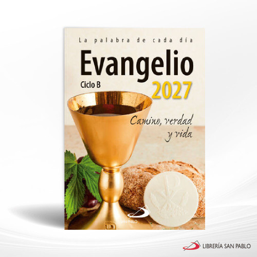 EVANGELIO 2027 CAMINO, VERDAD Y VIDA "B"  SM