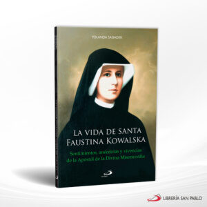 LA VIDA DE SANTA FAUSTINA KOWALSKA