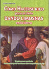 COMO HACERSE RICO PARA EL CIELO DANDO LIMOSNAS EN LA TIERRA