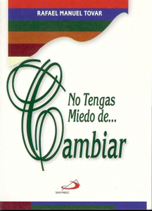 NO TENGAS MIEDO DE CAMBIAR