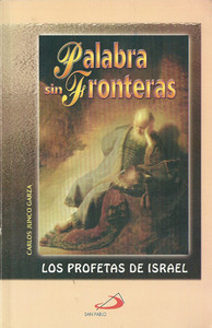 PALABRA SIN FRONTERAS, LOS PROFETAS DE ISRAEL