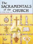 THE SACRAMENTALS OF THE CHURCH