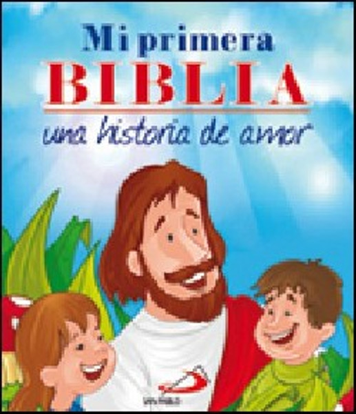 MI PRIMERA BIBLIA UNA HISTORIA DE AMOR BOLSILLO