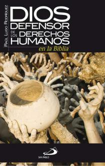 DIOS DEFENSOR DE LOS DERECHOS HUMANOS EN LA BIBLIA