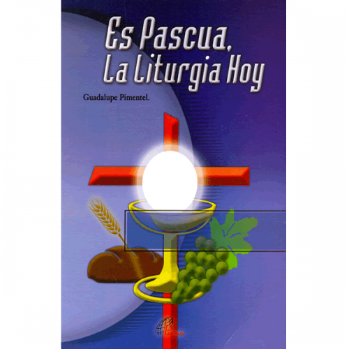 ES PASCUA LA LITURGIA HOY  