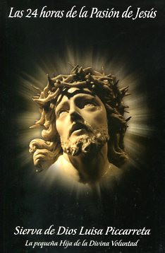 LAS 24 HORAS DE LA PASION DE JESUS                          