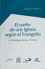 EL SUENO DE UNA IGLESIA SEGUN EL EVANGELIO