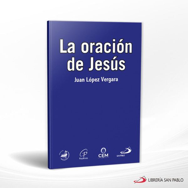 LA ORACION DE JESUS VOL III