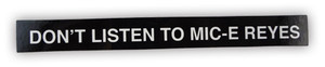 Real Don't Listen To Mic-e Med Sticker