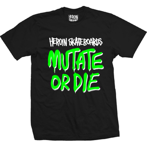 Heroin Mutate Or Die Black Ss M - Skateboard Tshirt