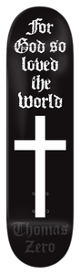 Zero Thomas For God So Loved Deck 8.50 - Skateboard Deck
