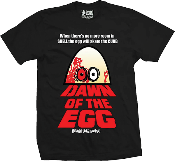 Heroin - Dawn Of The Egg Ss L-blk - Skateboard Tshirt