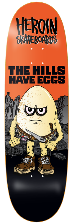 Heroin Team Hills Have Eggs Shaped Deck 9.5 - Skateboard Deck