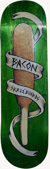 Bacon Team Deep Fried Death Deck 8.38 - Skateboard Deck