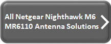 All AT&T Netgear M6 MR6110 Antenna Solutions