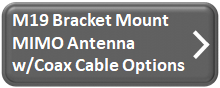 M19B Bracket Mount Antenna w/Coax Cable Options