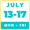 JULY 13-17