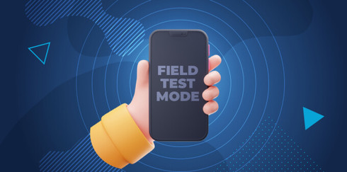 How to Use Field Test Mode: For iPhone and Android