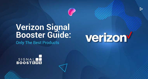 Verizon Signal Booster Guide: Only The Best Products