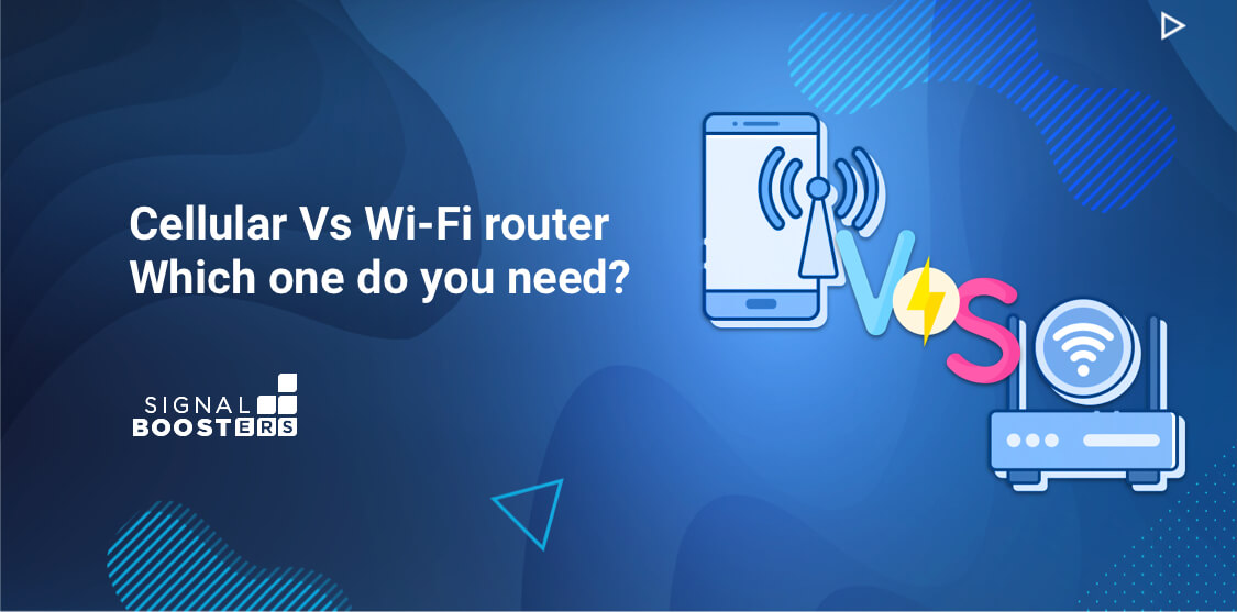 Cellular Vs WiFi Router Which Do You Need?